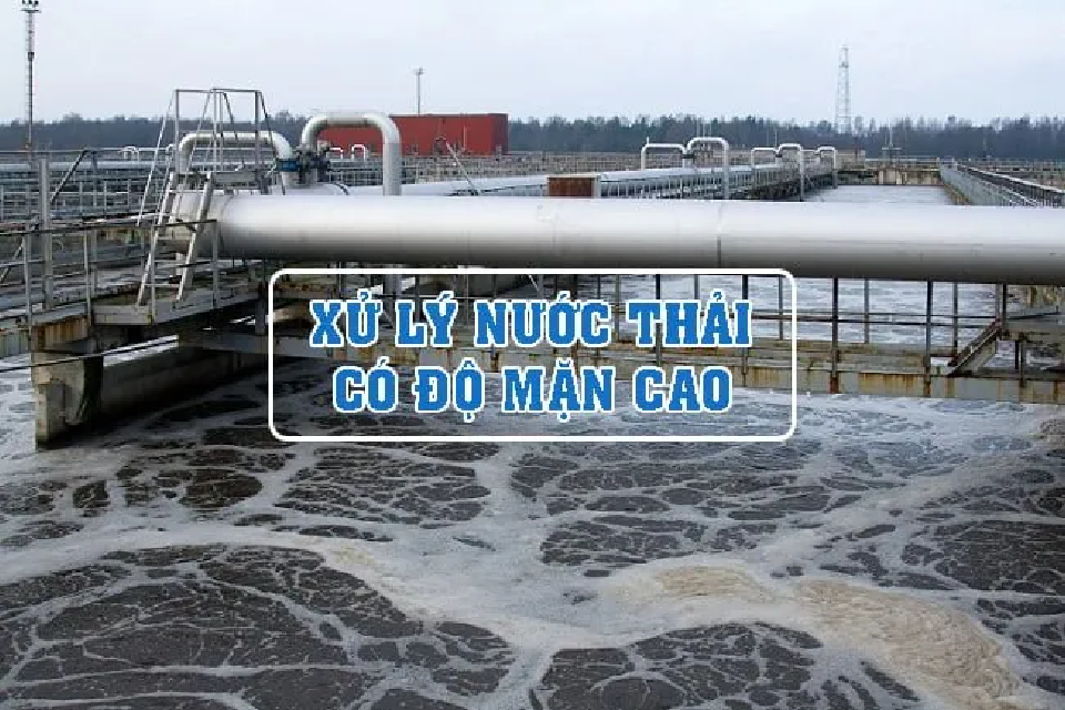 xu ly nuoc thai co do man cao