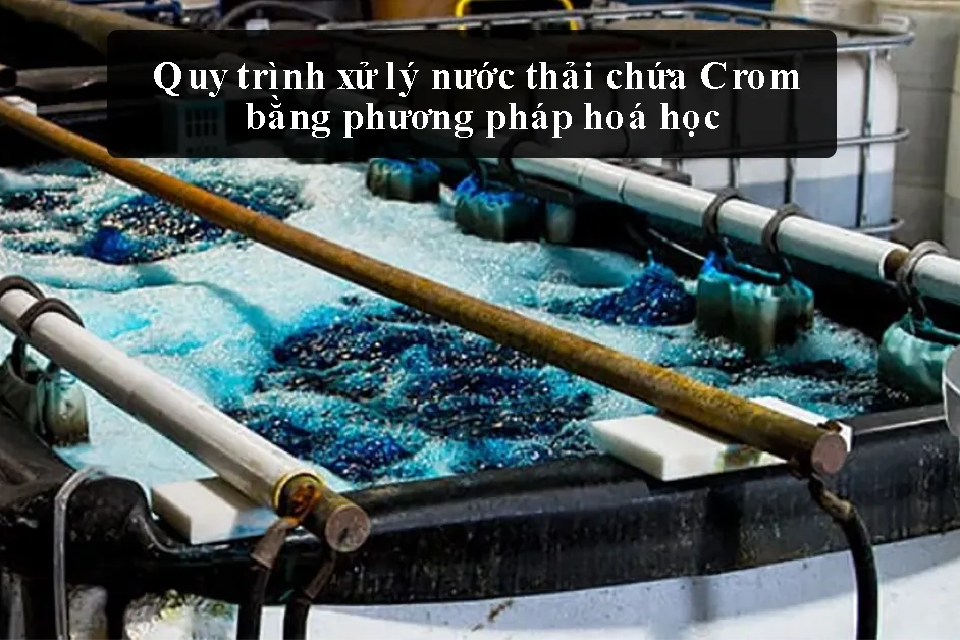 Xu Ly Crom Trong Nuoc Thai Giai Phap Toan Dien Cho Moi Truong